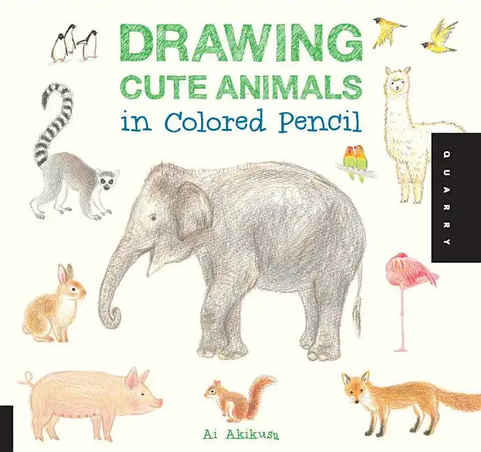 Drawing Cute Animals in Colored Pencil - Paperback