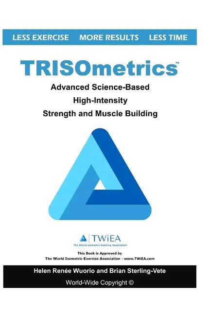 TRISOmetrics: Advanced Science-Based High-Intensity Strength and Muscle Building - Paperback