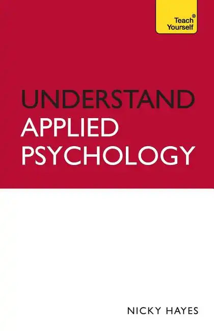 Understand Applied Psychology: Teach Yourself - Paperback
