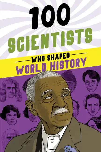 100 Scientists Who Shaped World History - Paperback