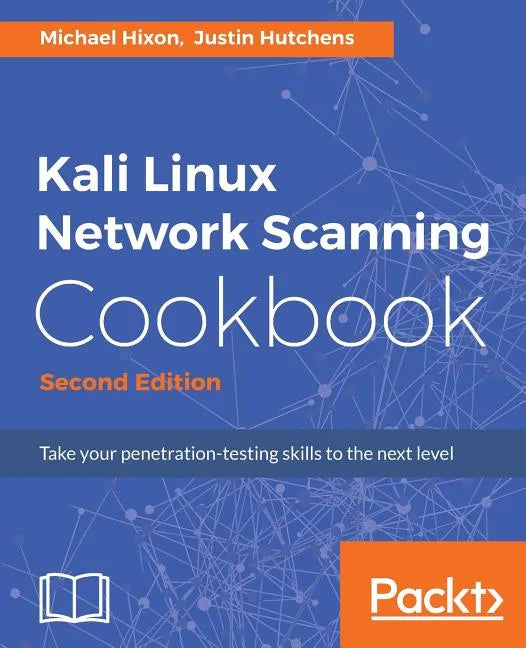 Kali Linux Network Scanning Cookbook - Paperback