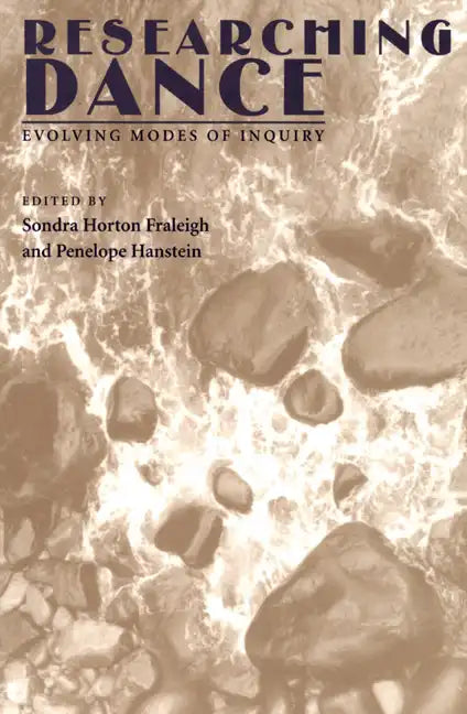 Researching Dance: Evolving Modes of Inquiry - Paperback