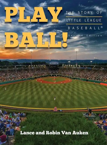 Play Ball! The Story of Little League Baseball - Hardcover