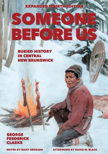 Someone Before Us: Buried History In Central New Brunswick - Paperback