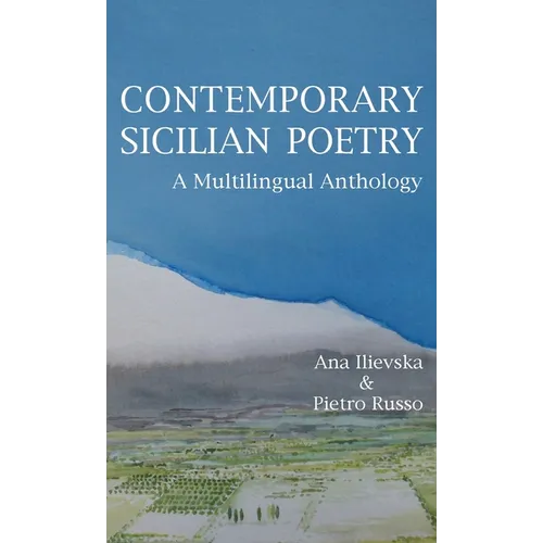 Contemporary Sicilian Poetry: A Multilingual Anthology - Hardcover