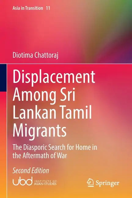 Displacement Among Sri Lankan Tamil Migrants: The Diasporic Search for Home in the Aftermath of War - Paperback