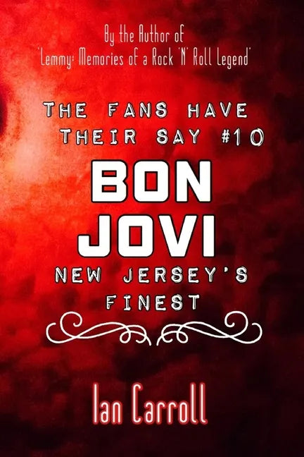 The Fans Have Their Say #10 Bon Jovi: New Jersey's Finest - Paperback