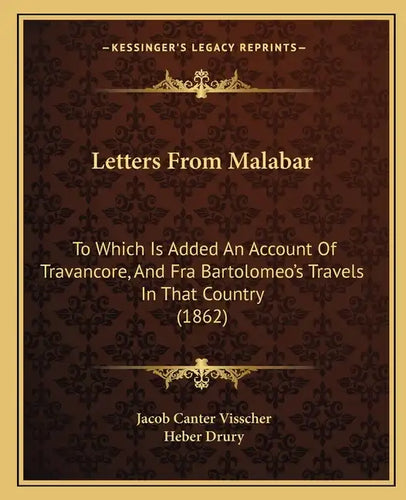 Letters from Malabar: To Which Is Added an Account of Travancore, and Fra Bartolomeo's Travels in That Country (1862) - Paperback