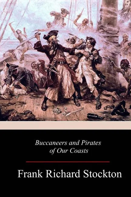 Buccaneers and Pirates of Our Coasts - Paperback
