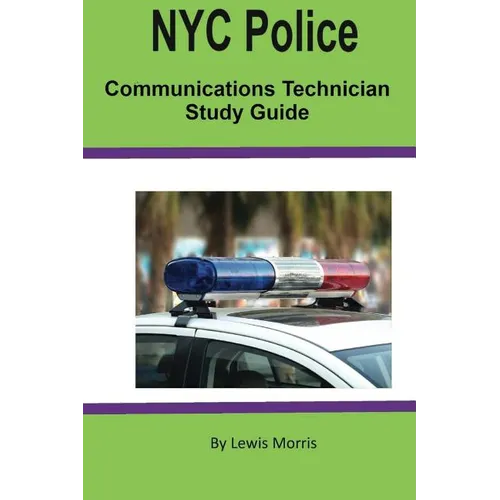 NYC Police Communications Technician Study Guide - Paperback