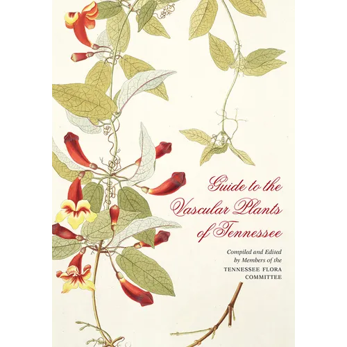 Guide to the Vascular Plants of Tennessee - Paperback
