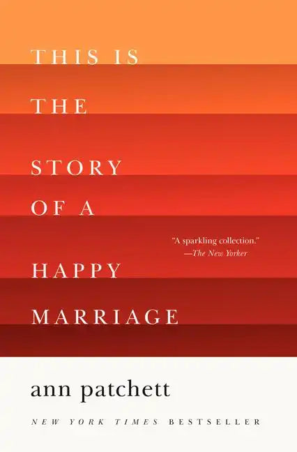 This Is the Story of a Happy Marriage: A Reese's Book Club Pick - Paperback