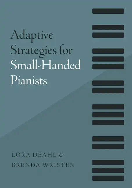 Adaptive Strategies for Small-Handed Pianists - Paperback