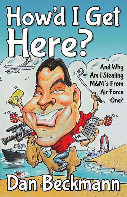 How'd I Get Here? and Why Am I Stealing M&m's from Air Force One? - Paperback