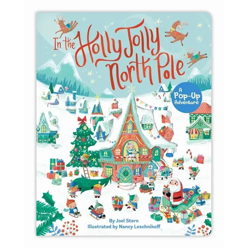 In the Holly Jolly North Pole: A Pop-Up Adventure - Board Book