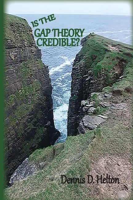 Is the Gap Theory Credible?: The Ruin and Restoration Theory - Paperback