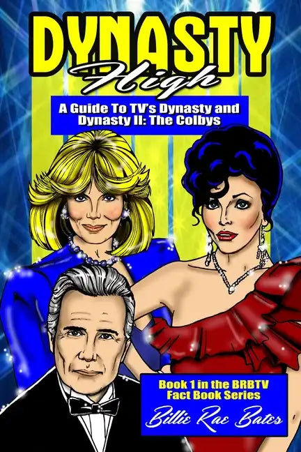 Dynasty High: A guide to TV's Dynasty - Paperback