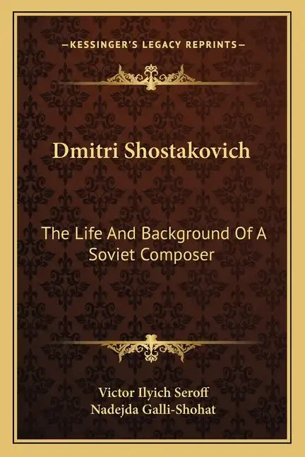 Dmitri Shostakovich: The Life and Background of a Soviet Composer - Paperback
