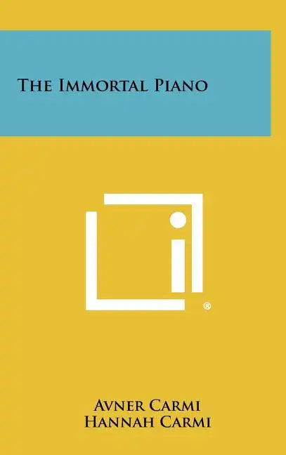 The Immortal Piano - Hardcover