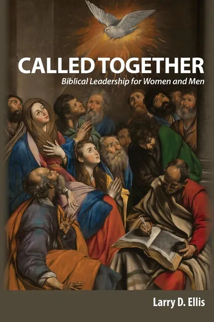 Called Together: Biblical Leadership for Women and Men: Biblical Leadership for Women and Men - Paperback