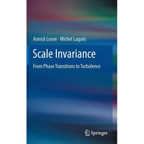 Scale Invariance: From Phase Transitions to Turbulence - Hardcover