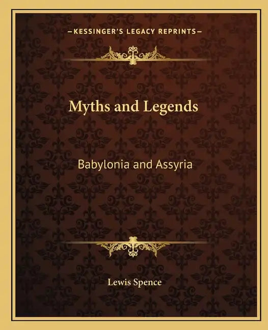 Myths and Legends: Babylonia and Assyria - Paperback