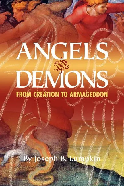 Angels and Demons: From Creation to Armageddon - Paperback