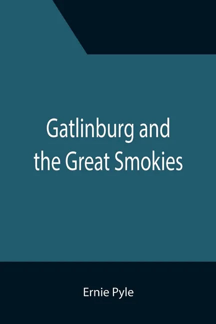 Gatlinburg and the Great Smokies - Paperback