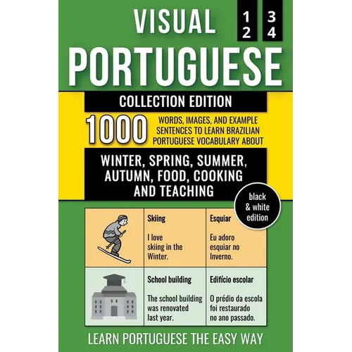 Visual Portuguese - Collection (B/W Edition) - 1.000 Words, Images and Example Sentences to Learn Brazilian Portuguese Vocabulary about Winter, Spring - Paperback