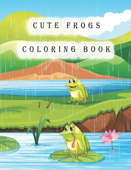 Cute Frogs Coloring Book: frog coloring book for kids - Paperback
