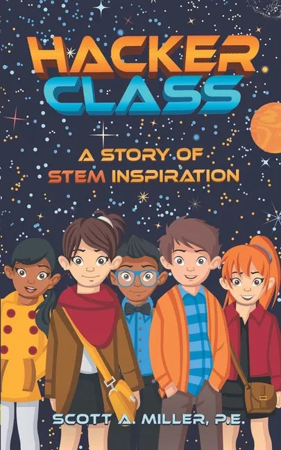 Hacker Class: A Story of STEM Inspiration - Paperback