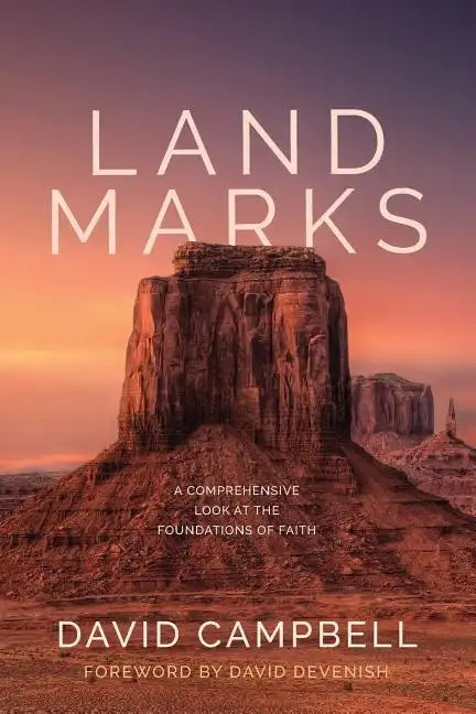 Landmarks: A Comprehensive Look at the Foundations of Faith - Paperback