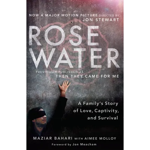 Rosewater (Movie Tie-in Edition): A Family's Story of Love, Captivity, and Survival - Paperback