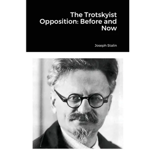 The Trotskyist Opposition: Before and Now - Paperback