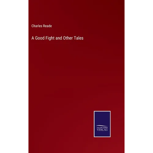 A Good Fight and Other Tales - Hardcover