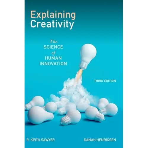 Explaining Creativity: The Science of Human Innovation - Hardcover