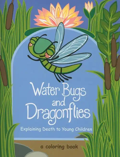 Water Bugs and Dragonflies: Explaining Death to Young Children - Paperback