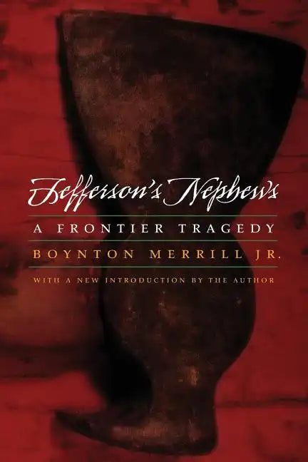 Jefferson's Nephews: A Frontier Tragedy - Paperback