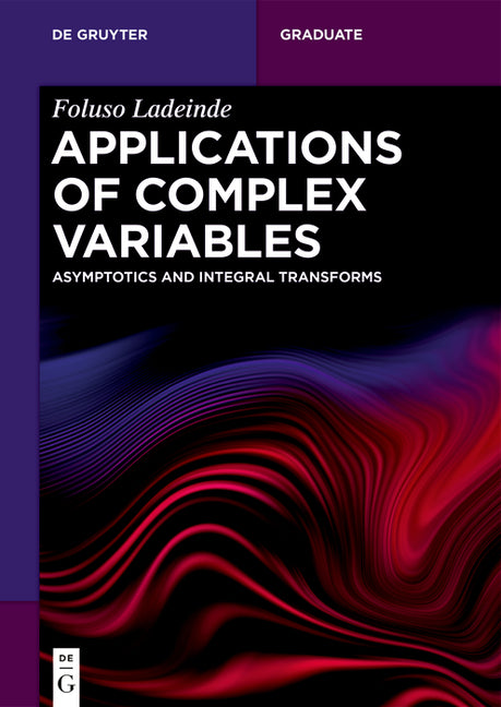 Applications of Complex Variables: Asymptotics and Integral Transforms - Paperback