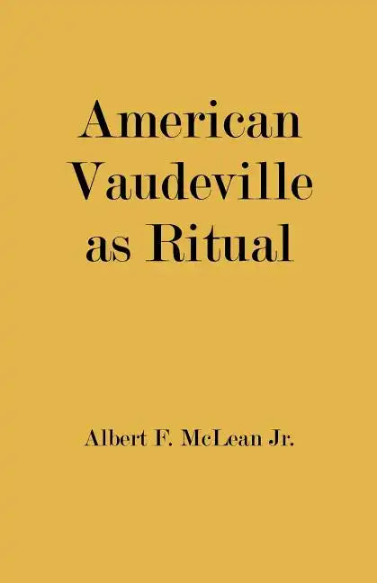American Vaudeville as Ritual - Paperback