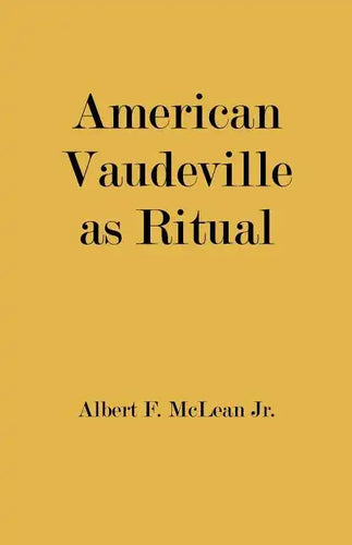 American Vaudeville as Ritual - Paperback