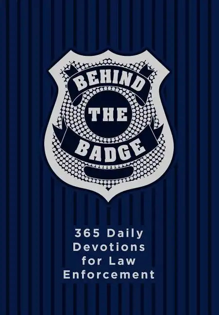 Behind the Badge: 365 Daily Devotions for Law Enforcement - Imitation Leather