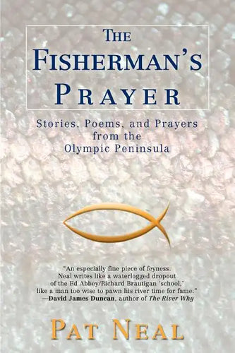 The Fisherman's Prayer: Stories, Poems, and Prayers from the Olympic Peninsula - Paperback