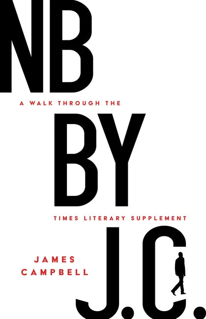 NB by J. C.: A Walk Through the Times Literary Supplement - Paperback