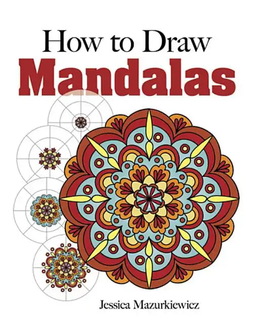 How to Create Mandalas - Paperback