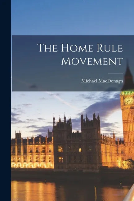 The Home Rule Movement - Paperback