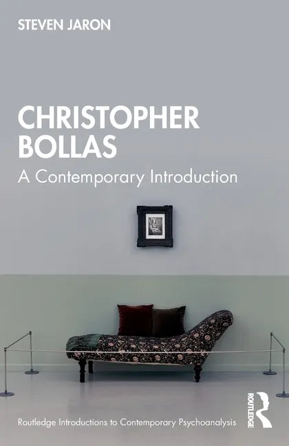 Christopher Bollas: A Contemporary Introduction - Paperback