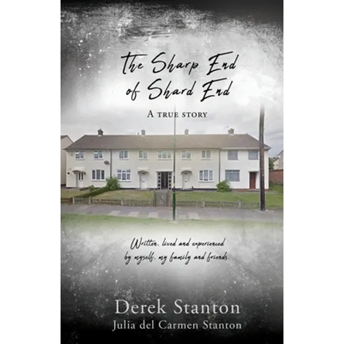 The Sharp End of Shard End: A true story - Paperback