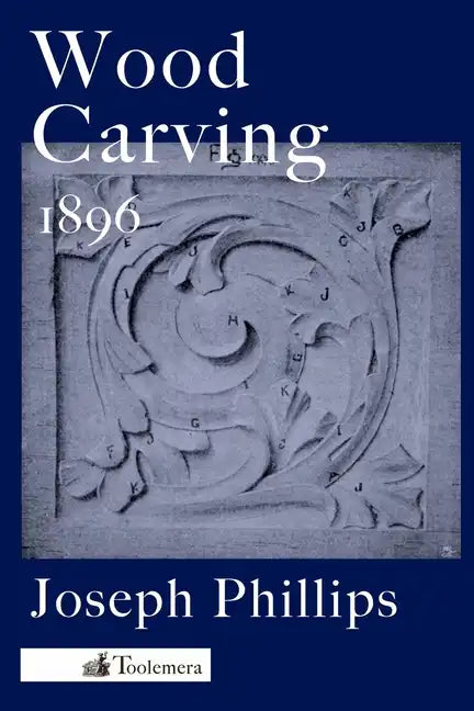 Wood Carving: A Carefully Graduated Educational Course - Paperback