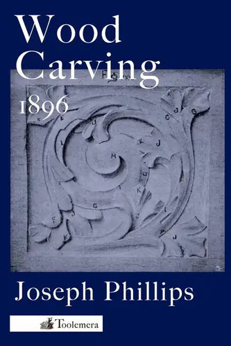 Wood Carving: A Carefully Graduated Educational Course - Paperback